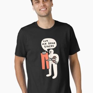 Cut Me Some Slacks Essential T-Shirt